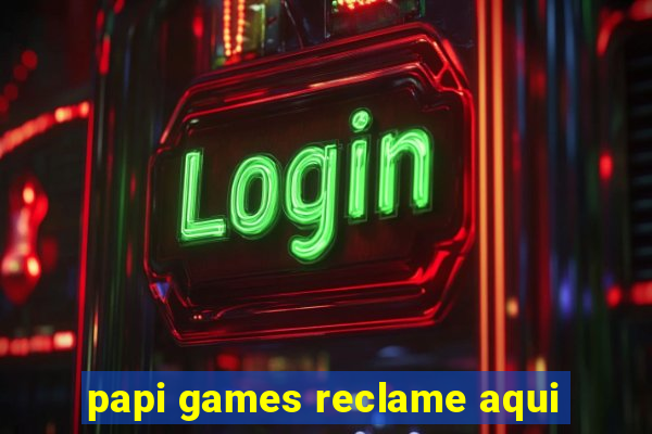 papi games reclame aqui